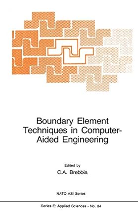 boundary element techniques in computer aided engineering 1984th edition c a brebbia 9024730651,
