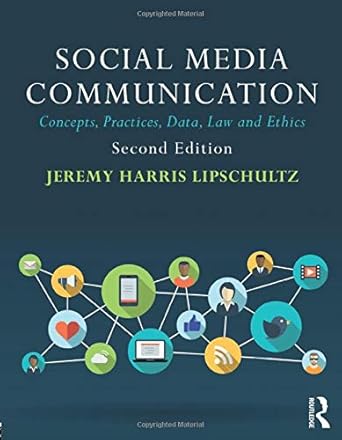 social media communication concepts practices data law and ethics 2nd edition jeremy harris lipschultz