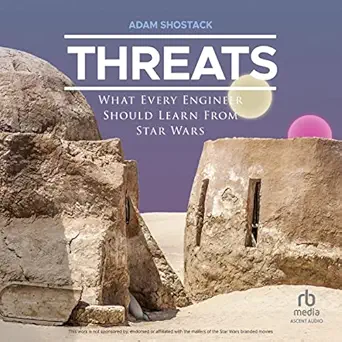 threats what every engineer should learn from star wars 1st edition adam shostack ,joe hempel ,ascent audio
