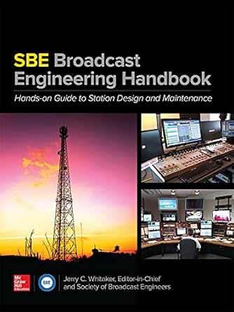 the sbe broadcast engineering handbook a hands on guide to station design and maintenance 1st edition jerry c