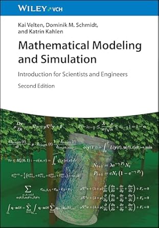 mathematical modeling and simulation introduction for scientists and engineers 2nd edition kai velten