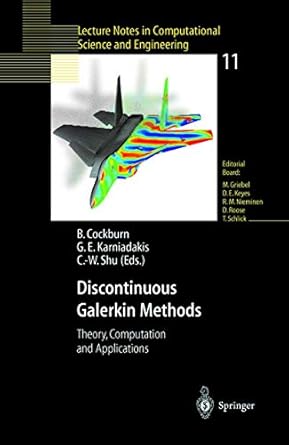 discontinuous galerkin methods theory compuration and applications 1st edition c w shu b cockburn,g