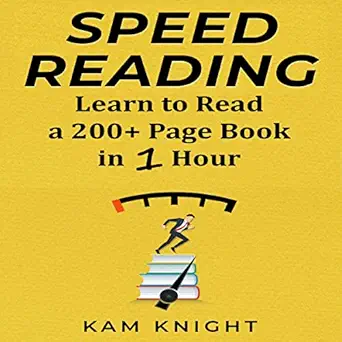speed reading learn to read a 200+ page book in 1 hour 1st edition kam knight ,andrew rowe ,mindlily com
