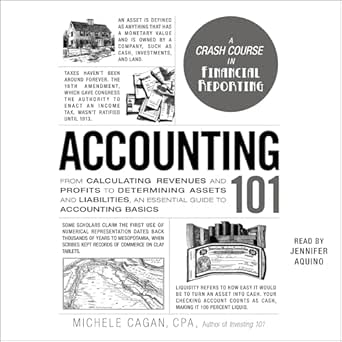 accounting 101 from calculating revenues and profits to determining assets and liabilities an essential guide