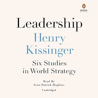 leadership six studies in world strategy 1st edition henry kissinger ,sean patrick hopkins ,penguin audio