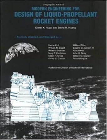 modern engineering for design of liquid propellant rocket engines revised, subsequent edition dieter k huzel