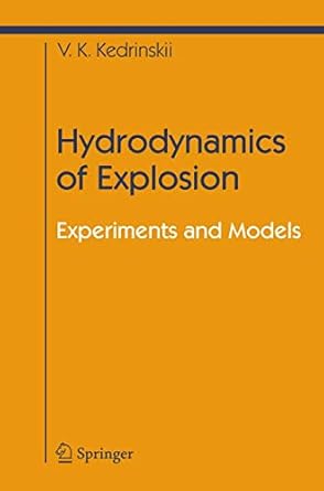 hydrodynamics of explosion experiments and models 1st edition valery k kedrinskiy ,svetlana yu knyazeva
