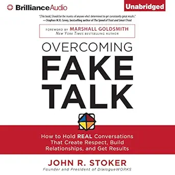 overcoming fake talk how to hold real conversations that create respect build relationships and get results