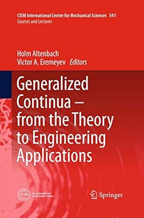 generalized continua from the theory to engineering applications 1st edition holm altenbach ,victor a