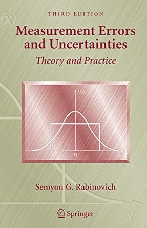 measurement errors and uncertainties theory and practice 3rd edition semyon rabinovich 0387253580,