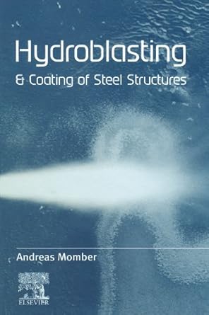 hydroblasting and coating of steel structures 1st edition andreas momber 0080972489, 978-0080972480