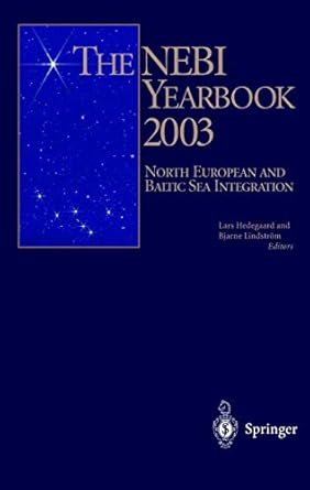 the nebi yearbook 2003 north european and baltic sea integration 1st edition lars hedegaard ,bjarne lindstrom