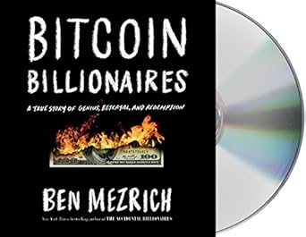 bitcoin billionaires a true story of genius betrayal and redemption 1st edition ben mezrich ,will damron
