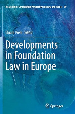 developments in foundation law in europe 1st edition chiara prele 9401778612, 978-9401778619