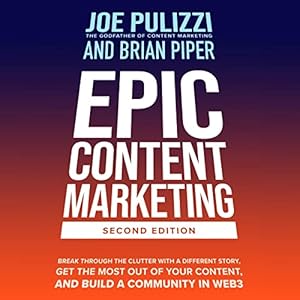 epic content marketing   break through the clutter with a different story get the most out of your content