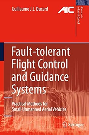 fault tolerant flight control and guidance systems practical methods for small unmanned aerial vehicles