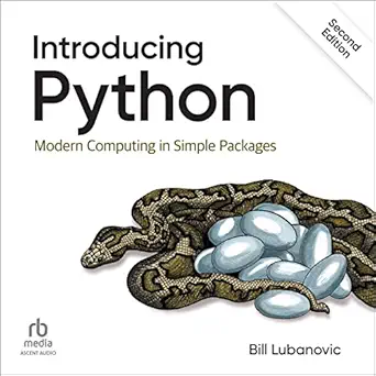 introducing python modern computing in simple packages 1st edition bill lubanovic ,derek dysart ,ascent audio