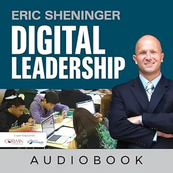 digital leadership changing paradigms for changing times 1st edition eric c sheninger ,james macphee ,corwin