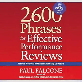 2600 phrases for effective performance reviews ready to use words and phrases that really get results 1st