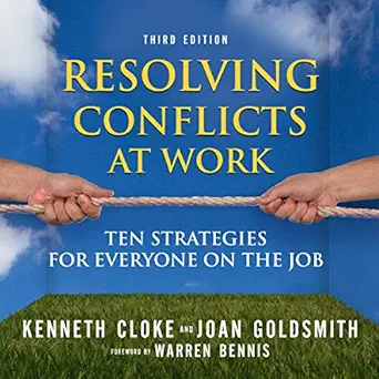 resolving conflicts at work ten strategies for everyone on the job 1st edition kenneth cloke ,joan goldsmith