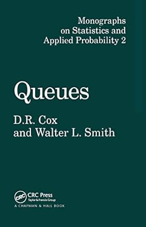 queues 1st edition d r cox ,walter smith 0412109301, 978-0412109300