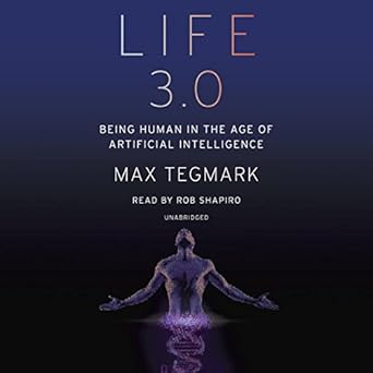 life 3 0 being human in the age of artificial intelligence 1st edition max tegmark ,rob shapiro 0451485076,