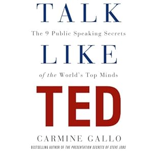 talk like ted the 9 public speaking secrets of the worlds top minds 1st edition carmine gallo ,macmillan