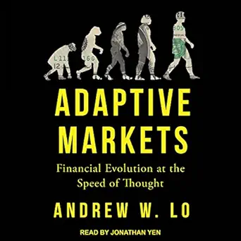 adaptive markets financial evolution at the speed of thought 1st edition andrew w lo ,jonathan yen ,tantor