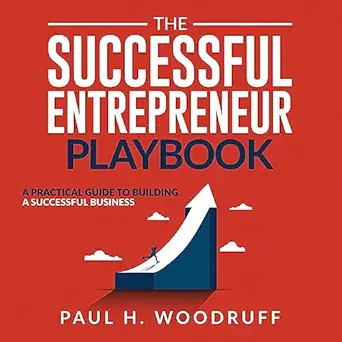 the successful entrepreneur playbook how to build a successful business 1st edition paul h woodruff ,paper