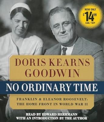 no ordinary time franklin and eleanor roosevelt the home front in world war ii 1st edition doris kearns
