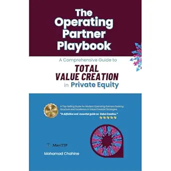 the operating partner playbook a comprehensive guide to total value creation in private equity 1st edition