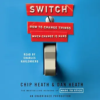 switch how to change things when change is hard 1st edition dan heath ,chip heath ,charles kahlenberg ,random