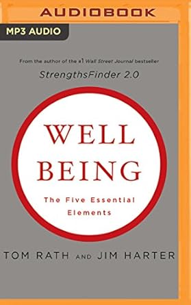 wellbeing the five essential elements unabridged edition tom rath ,jim harter ,adam grupper 1531865305,