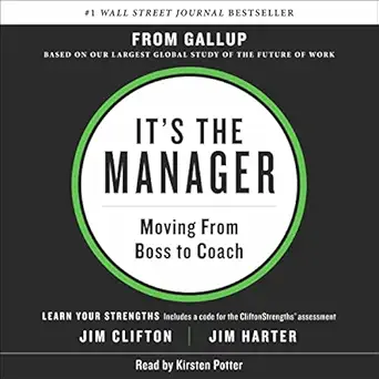 its the manager moving from boss to coach 1st edition jim clifton ,jim harter ,kirsten potter ,simon schuster