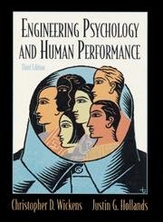 engineering psychology and human performance 3rd edition christopher d wickens ,justin g hollands 0321047117,