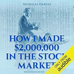 how i made $2 000 000 in the stock market 1st edition nicolas darvas ,adriel brandt ,museumaudiobooks com