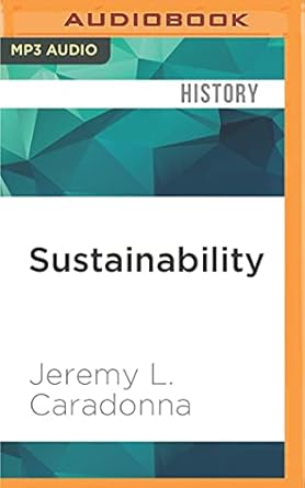 sustainability unabridged edition jeremy l caradonna ,edoardo ballerini 1522663193, 978-1522663195