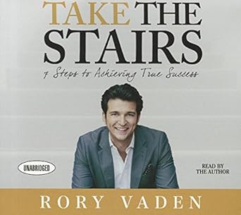 take the stairs 7 steps to achieving true success 1st edition rory vaden ,author 1469000423, 978-1469000428