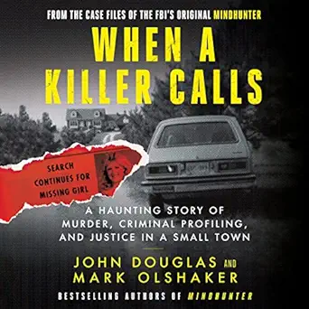 when a killer calls a haunting story of murder criminal profiling and justice in a small town 1st edition