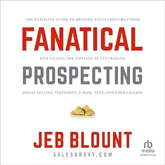fanatical prospecting the ultimate guide to opening sales conversations and filling the pipeline by