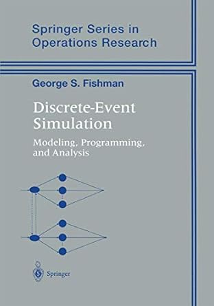 discrete event simulation modeling programming and analysis 2001st edition george s fishman 0387951601,