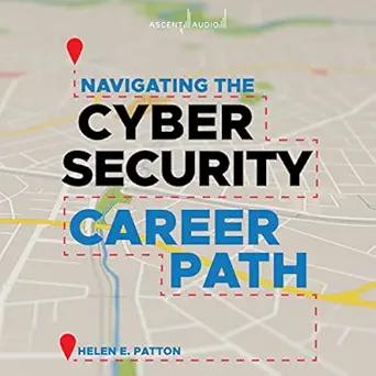 navigating the cybersecurity career path insider advice for navigating from your first gig to the c suite 1st