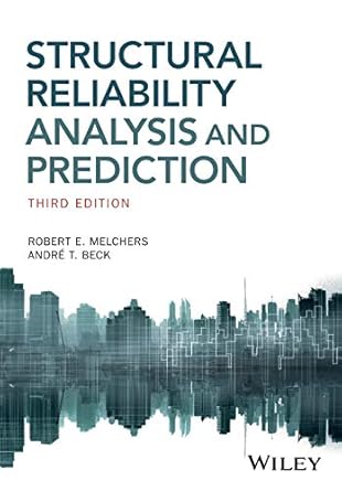 structural reliability analysis and prediction 3rd edition robert e melchers ,andre t beck 1119265991,