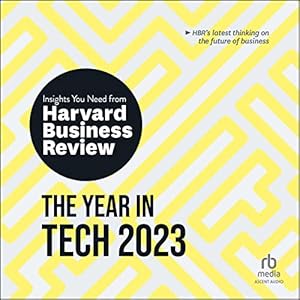 the year in tech 2023 the insights you need from harvard business review 1st edition harvard business review
