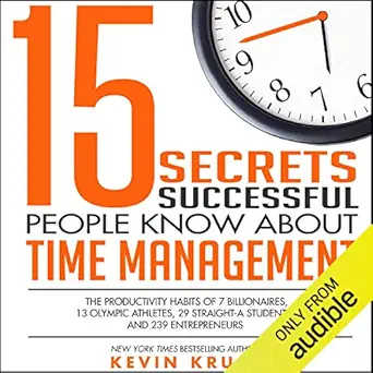 15 secrets successful people know about time management the productivity habits of 7 billionaires 13 olympic