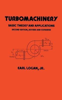 turbomachinery basic theory and applications 1st edition earl logan 0824715098, 978-0824715090