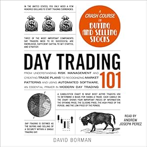 day trading 101 from understanding risk management and creating trade plans to recognizing market patterns