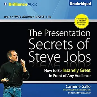 the presentation secrets of steve jobs how to be insanely great in front of any audience 1st edition carmine