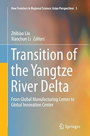 transition of the yangtze river delta from global manufacturing center to global innovation center 1st