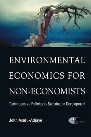 environmental economics for non economists techniques and policies for sustainable development 1st edition
